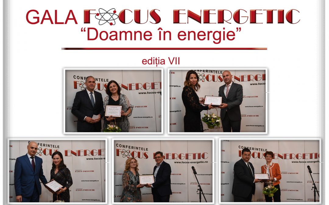 Decernarea premiilor galei Focus Energetic “Doamne în Energie”