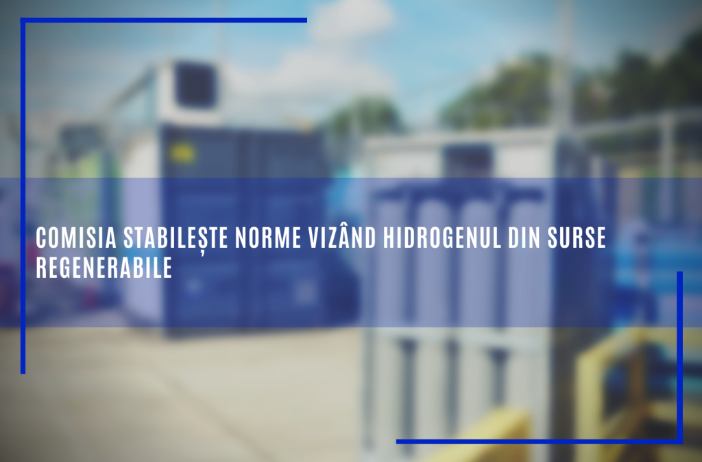 Comisia Europeană stabilește norme vizând hidrogenul din surse regenerabile