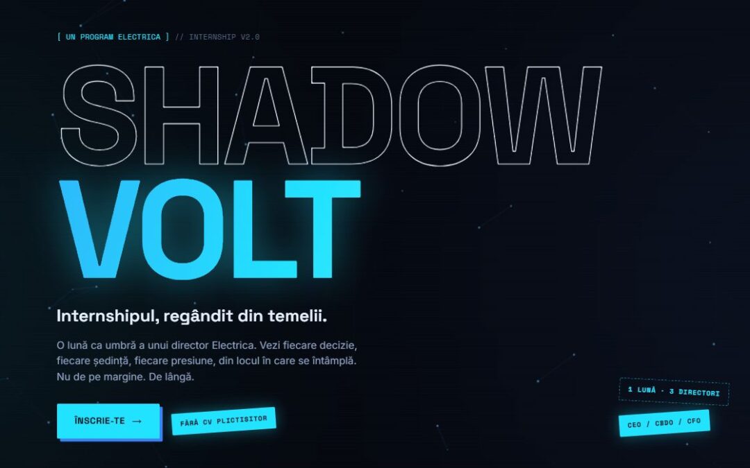 Electrica a lansat astăzi Shadow Volt, unul dintre cele mai ambițioase programe de internship pe care le-a dezvoltat până acum compania