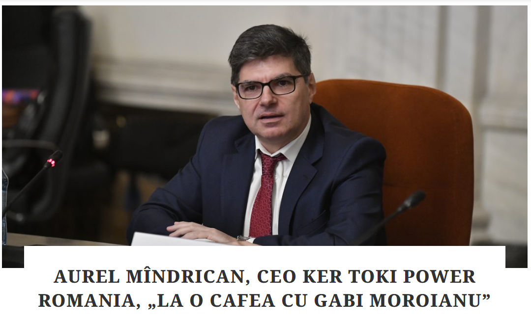 Aurel Mîndrican, CEO Ker Toki Power Romania, „La o cafea cu Gabi Moroianu”