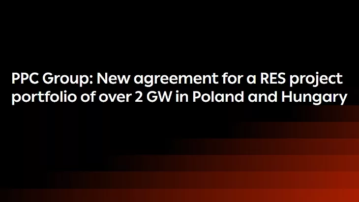 PPC Group: Nou acord pentru un portofoliu RES de peste 2 GW în Polonia și Ungaria